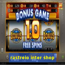 rastreio inter shop